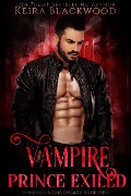 Cover-Bild zum Titel 'Vampire Prince Exiled (Vampires & Chocolate, #1)' von 'Keira Blackwood'