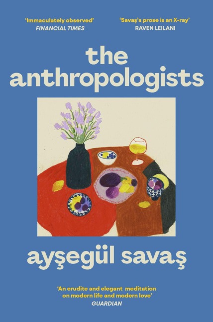The Anthropologists - Aysegül Savas