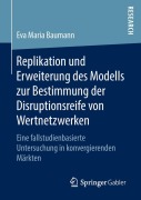 Cover-Bild zum Titel 'Replikation und Erweiterung des Modells zur Bestimmung der Disruptionsreife von Wertnetzwerken' von 'Eva Maria Baumann'