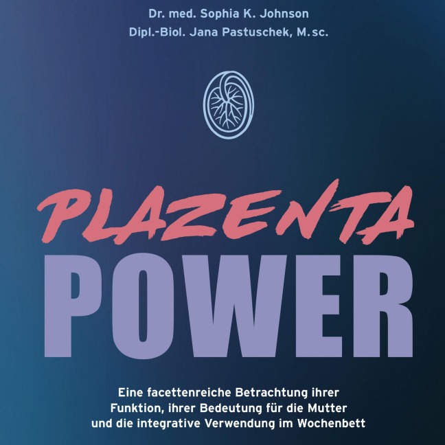 Plazenta Power - Sophia K. Johnson
