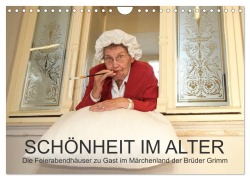 "Schönheit im Alter" - die Feierabendhäuser zu Gast im Märchenland der Brüder Grimm (Wandkalender 2026 DIN A4 quer), CALVENDO Monatskalender - Andreas Vincke