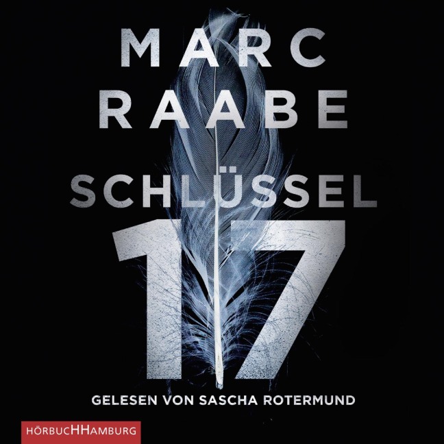 Schlüssel 17 (Tom Babylon-Serie 1) - Marc Raabe