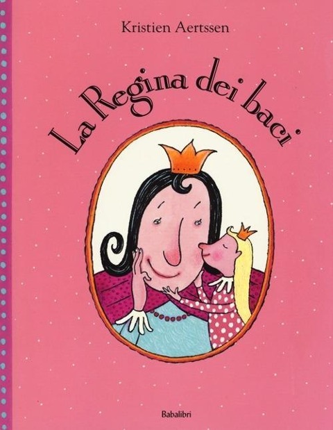 La regina dei baci - Kristien Aertssen