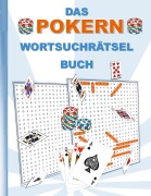 Cover-Bild zum Titel 'DAS POKERN WORTSUCHRÄTSEL BUCH' von 'Brian Gagg'