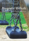 Cover-Bild zum Titel 'Biografie difficili. Famiglie e mafie tra conciliazione e rieducazione' von 'Giuseppina Maria Patrizia Surace'