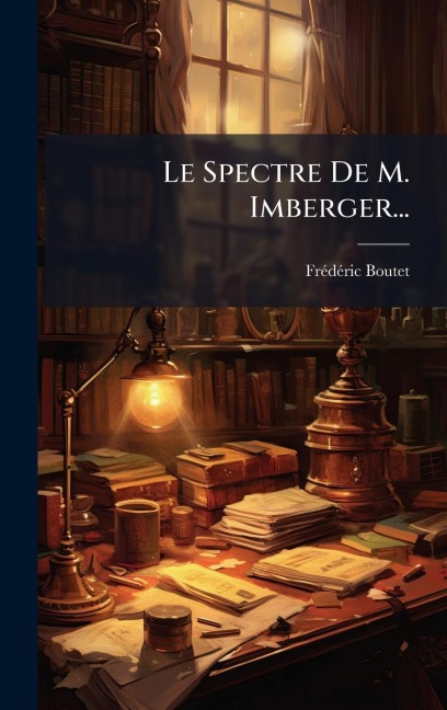 Le Spectre De M. Imberger... - Frã(c)Dã(c)Ric Boutet