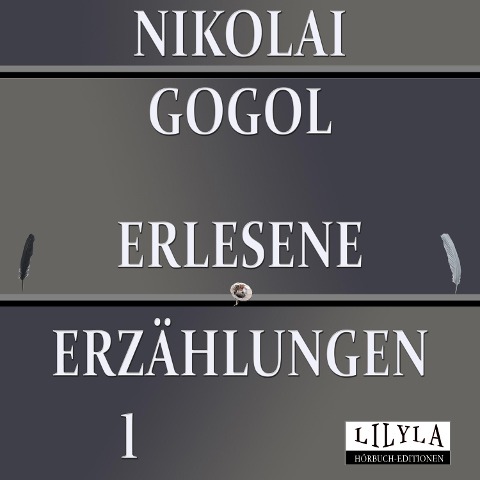 Erlesene Erzählungen 1 - Friedrich Frieden, Nikolai Gogol, Friedrich Frieden