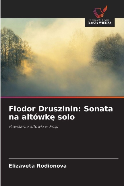 Fiodor Druszinin: Sonata na altówk¿ solo - Elizaveta Rodionova