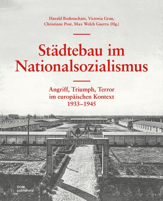 Städtebau im Nationalsozialismus - Uwe Altrock, Harald Bodenschatz, Victoria Grau, Jannik Noeske, Christiane Post