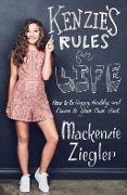 Cover-Bild zum Titel 'Kenzie's Rules For Life' von 'Mackenzie Ziegler'