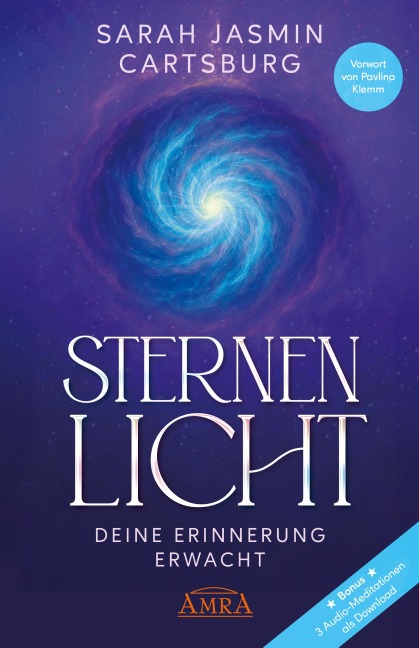 STERNENLICHT - DEINE ERINNERUNG ERWACHT [mit drei Gratis-Audio-Meditationen als Download] - Cartsburg Sarah Jasmin