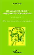 Cover-Bild zum Titel 'Les maladies à prions : problèmes épistémologiques (Volume 1)' von 'Ekwa'