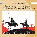 Primera Parte del Ingenioso Hidalgo Don Quijote de la Mancha - Miguel de Cervantes