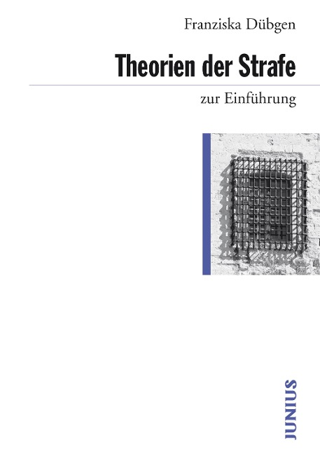 Theorien der Strafe zur Einführung - Franziska Dübgen