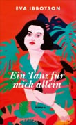 Cover-Bild zum Titel 'Ein Tanz für mich allein' von 'Eva Ibbotson'