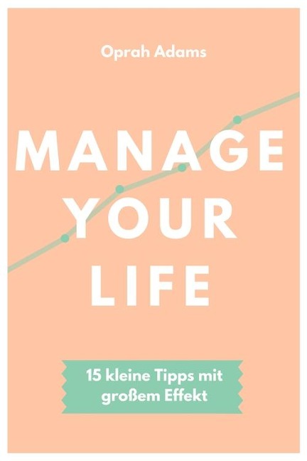 Manage your life - Oprah Adams