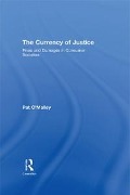 Cover-Bild zum Titel 'The Currency of Justice' von 'Pat O'Malley'