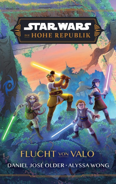 Star Wars Jugendroman: Die Hohe Republik - Flucht von Valo - Daniel Jose Older, Alyssa Wong