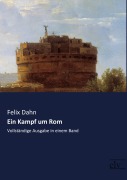 Cover-Bild zum Titel 'Ein Kampf um Rom' von 'Felix Dahn'