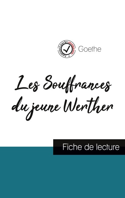 Les Souffrances du jeune Werther de Goethe (fiche de lecture et analyse complète de l'oeuvre) - Goethe