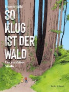 Cover-Bild zum Titel 'So klug ist der Wald' von 'Francis Halle, Vincent Zabus'