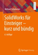 Cover-Bild zum Titel 'SolidWorks für Einsteiger ¿ kurz und bündig' von 'Michael Schabacker'