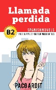 Cover-Bild zum Titel 'Llamada perdida - Novelas en español nivel intermedio alto (B2)' von 'Paco Ardit'