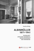 Cover-Bild zum Titel 'Albinmüller 1871-1941' von 'Sandra König'