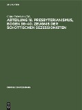 Cover-Bild zum Titel 'Abteilung 18. Presbyterianismus, Bogen 36-40: Zeugnis der Schottischen Sezessionisten' von ''