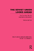 Cover-Bild zum Titel 'The Soviet Union Looks Ahead' von 'Various Authors'