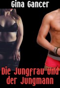 Cover-Bild zum Titel 'Die Jungfrau und der Jungmann' von 'Gina Gancer'