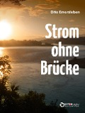 Cover-Bild zum Titel 'Strom ohne Brücke' von 'Otto Emersleben'