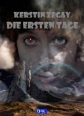 Cover-Bild zum Titel 'Die ersten Tage' von 'Kerstin Zegay'