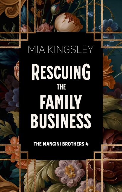 Rescuing The Family Business - Mia Kingsley