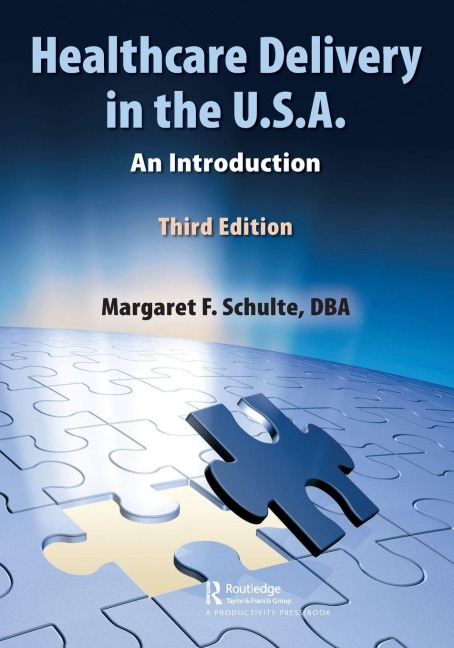Healthcare Delivery in the U.S.A. - Dba Margaret Schulte