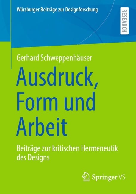 Ausdruck, Form und Arbeit - Gerhard Schweppenhäuser