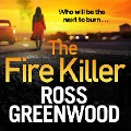 Cover-Bild zum Titel 'The Fire Killer' von 'Ross Greenwood'