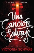 Cover-Bild zum Titel 'Una Cancion Salvaje' von 'Victoria Schwab'
