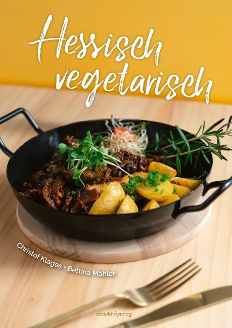 Hessisch vegetarisch - Bettina Mähler, Christof Klages