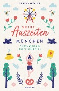 Cover-Bild zum Titel 'Meine Auszeiten - München' von 'Verena Höfler'
