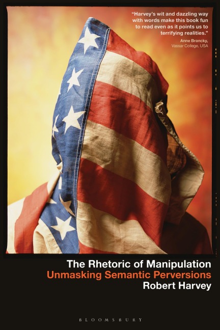 The Rhetoric of Manipulation - Robert Harvey