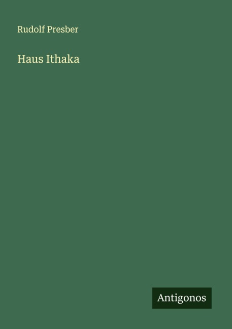 Haus Ithaka - Rudolf Presber