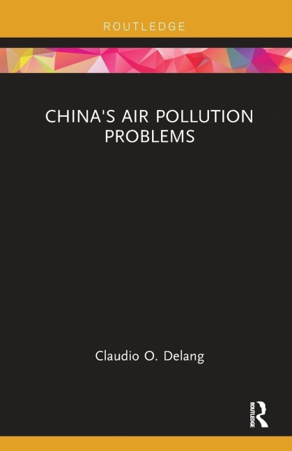 China's Air Pollution Problems - Claudio O. Delang