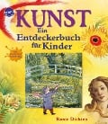 Cover-Bild zum Titel 'Kunst - Ein Entdeckerbuch für Kinder' von 'Rosie Dickins'
