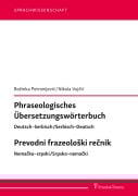 Cover-Bild zum Titel 'Phraseologisches Übersetzungswörterbuch Deutsch-Serbisch/Serbisch-Deutsch Prevodni frazeolo¿ki re¿nik Nema¿ko-srpski/Srpsko-nema¿ki' von 'Bozinka Petronijevi¿, Nikola Vuj¿i¿'