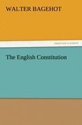The English Constitution - Walter Bagehot