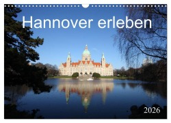 Cover-Bild zum Titel 'Hannover erleben (Wandkalender 2026 DIN A3 quer), CALVENDO Monatskalender' von 'SchnelleWelten SchnelleWelten'
