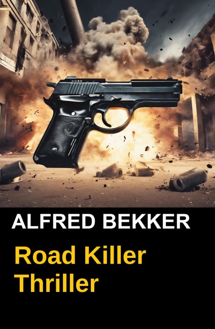 Road Killer - Alfred Bekker