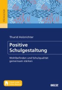 Cover-Bild zum Titel 'Positive Schulgestaltung' von 'Thurid Holzrichter'