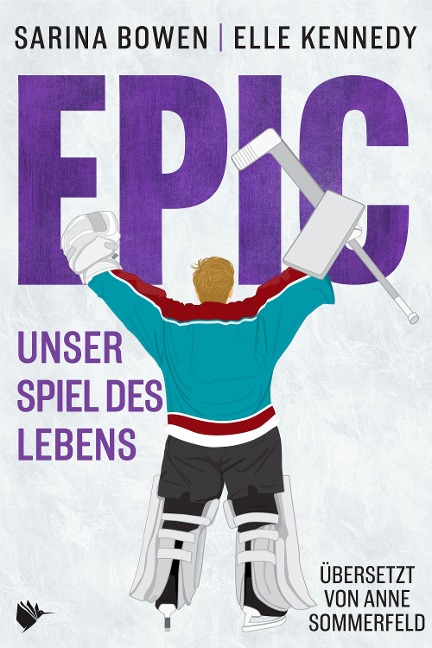 EPIC - Unser Spiel des Lebens - Sarina Bowen, Elle Kennedy